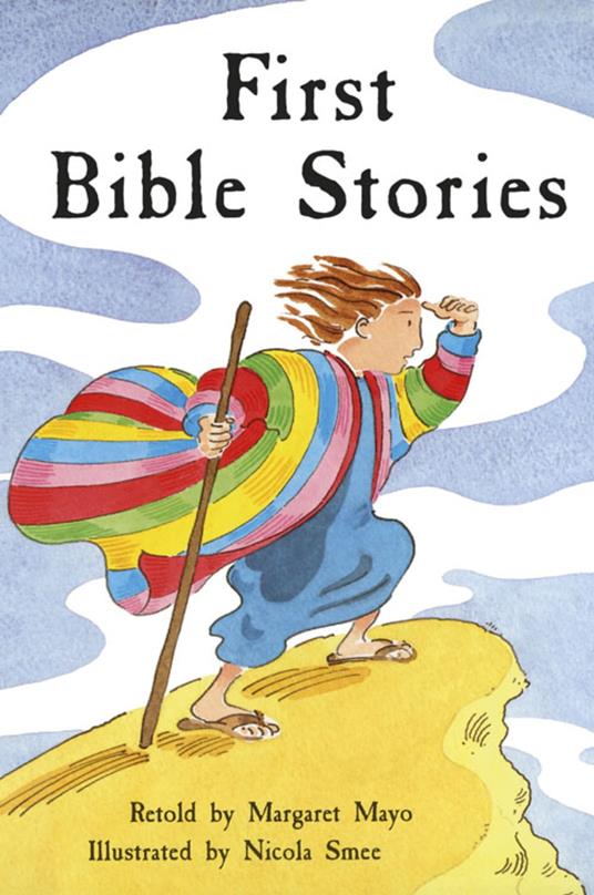 First Bible Stories - Margaret Mayo,Nicola Smee - ebook