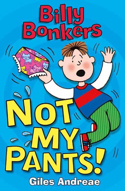 Not My Pants! - Giles Andreae,Nick Sharratt - ebook