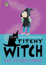 Titchy Witch and the Scary Haircut