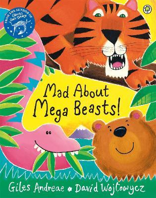 Mad About Mega Beasts! - Giles Andreae - cover