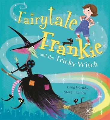 Fairytale Frankie and the Tricky Witch - Greg Gormley - cover