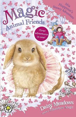 Magic Animal Friends: Mia Floppyear's Snowy Adventure: Special 3 - Daisy Meadows - cover