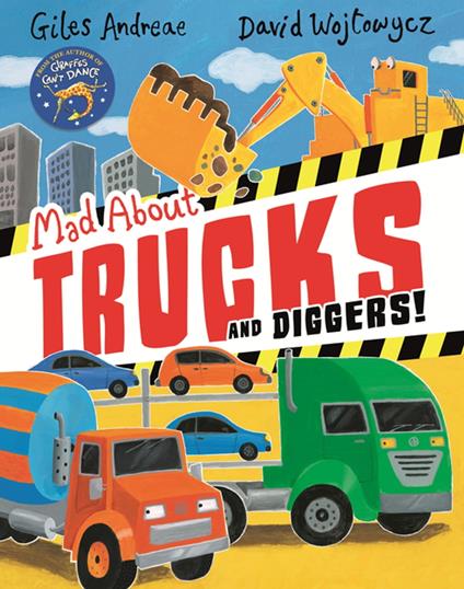 Mad About Trucks and Diggers! - Giles Andreae,David Wojtowycz - ebook