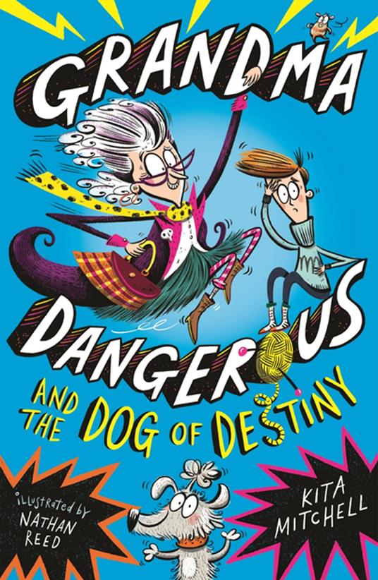 Grandma Dangerous and the Dog of Destiny - Kita Mitchell,Nathan Reed - ebook