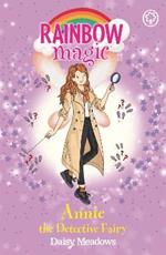Rainbow Magic: Annie the Detective Fairy: The Discovery Fairies Book 3