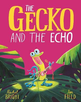 The Gecko and the Echo - Rachel Bright - cover