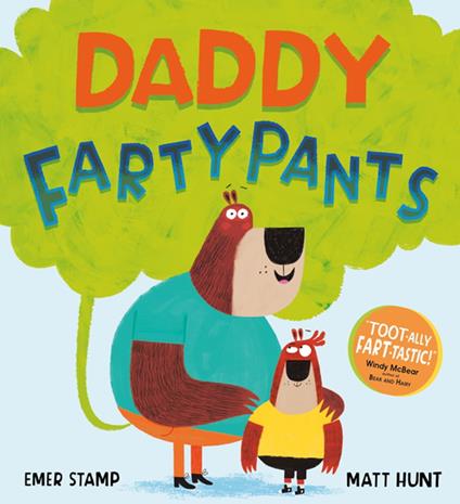 Daddy Fartypants - Emer Stamp,Matt Hunt - ebook