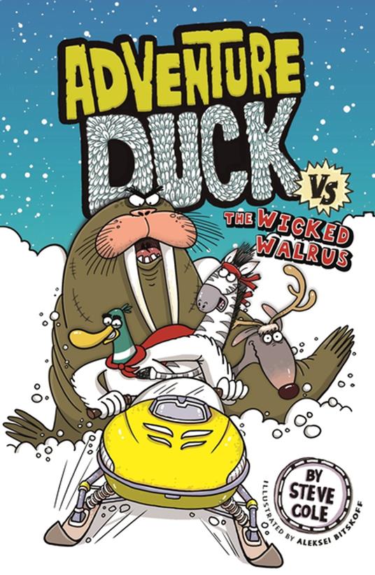 Adventure Duck vs The Wicked Walrus - Steve Cole,Aleksei Bitskoff - ebook