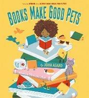 Books Make Good Pets - John Agard - cover