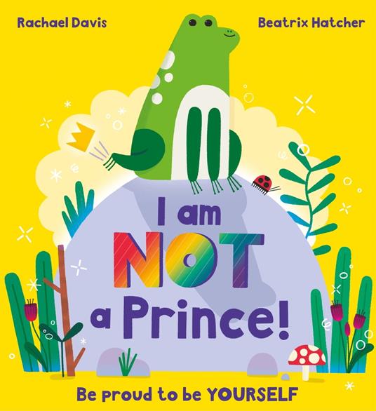 I Am NOT a Prince - Rachael Davis,Beatrix Hatcher - ebook