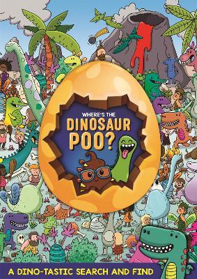 Where's the Dinosaur Poo? Search and Find - Alex Hunter - cover