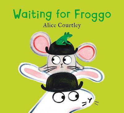 Waiting For Froggo - Alice Courtley - cover