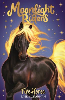 Moonlight Riders: Fire Horse: Book 1 - Linda Chapman - cover