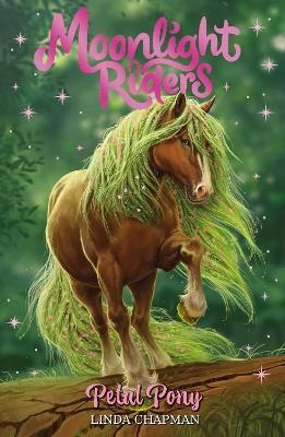 Moonlight Riders: Petal Pony: Book 3 - Linda Chapman - cover