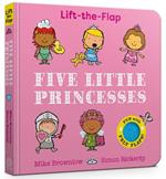 Five Little Princesses: A Felt Flaps Book