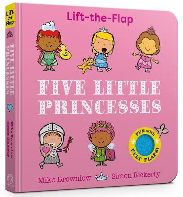 Five Little Princesses: A Felt Flaps Book - Mike Brownlow - cover