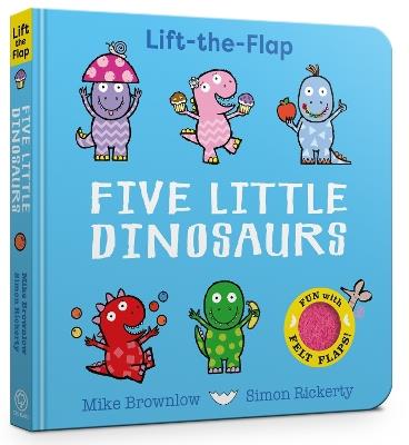 Five Little Dinosaurs: A Felt Flaps Book - Mike Brownlow - cover