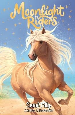 Moonlight Riders: Sand Filly: Book 6 - Linda Chapman - cover