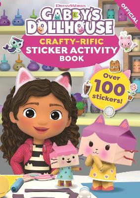 DreamWorks Gabby's Dollhouse: Crafty-Rific Sticker Activity Book - Official Gabby's Dollhouse - cover