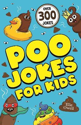 Poo Jokes for Kids: Over 300 hilarious jokes! - Elle Owell - cover