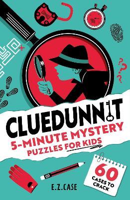 Cluedunnit: 5-Minute Mystery Puzzles for Kids - cover