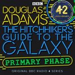 The Hitchhiker's Guide To The Galaxy: Primary Phase