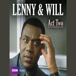 Lenny & Will Act Two