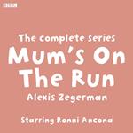 Mum's On The Run The complete series