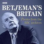 Betjeman's Britain Poems From The BBC Archive