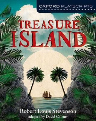 Oxford Playscripts: Treasure Island - David Calcutt - cover