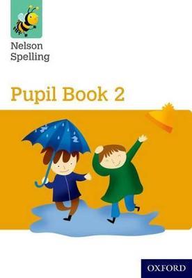 Nelson Spelling Pupil Book 2 Year 2/P3 (Yellow Level) - John Jackman,Sarah Lindsay - cover