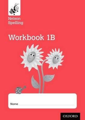 Nelson Spelling Workbook 1B Year 1/P2 (Red Level) x10 - John Jackman,Sarah Lindsay - cover