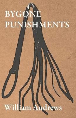 Bygone Punishments - William Andrews - cover