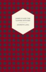 James VI And The Gowrie Mystery