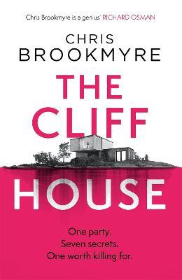 The Cliff House: One hen weekend, seven secrets... but only one worth killing for - Chris Brookmyre - cover