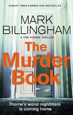 The Murder Book: The incredibly dramatic Sunday Times Tom Thorne bestseller - Mark Billingham - cover
