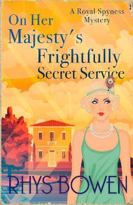 On Her Majesty's Frightfully Secret Service - Rhys Bowen - cover