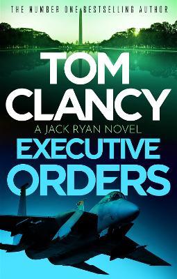 Executive Orders - Tom Clancy - cover