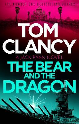 The Bear and the Dragon - Tom Clancy - cover