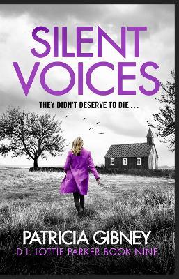 Silent Voices: Detective Lottie Parker, Book 9 - Patricia Gibney - cover