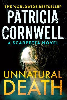 Unnatural Death: The gripping new Kay Scarpetta thriller - Patricia Cornwell - cover