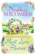 Must Love Flowers: an unputdownable story of love and friendship from the New York Times #1 bestseller