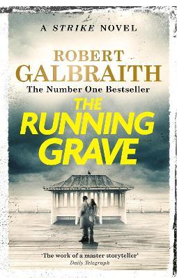 The Running Grave: Cormoran Strike Book 7 - Robert Galbraith - cover