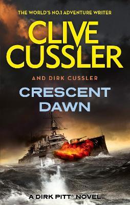 Crescent Dawn: Dirk Pitt #21 - Clive Cussler,Dirk Cussler - cover