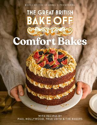 The Great British Bake Off: Comfort Bakes: The official 2024 Great British Bake Off book - The The Bake Off Team - cover