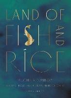 Land of Fish and Rice: Recipes from the Culinary Heart of China