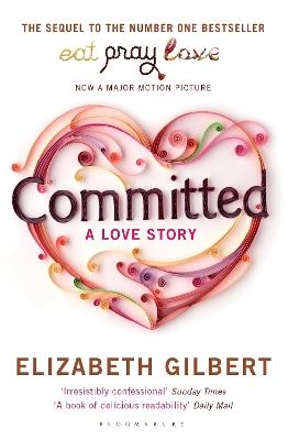 Committed: A Love Story - Elizabeth Gilbert - cover
