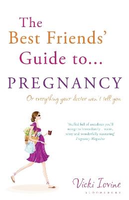 The Best Friends' Guide to Pregnancy - Vicki Iovine - cover
