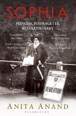 Sophia: Princess, Suffragette, Revolutionary - Anita Anand - cover