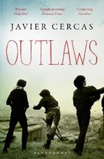 Outlaws: SHORTLISTED FOR THE INTERNATIONAL DUBLIN LITERARY AWARD 2016